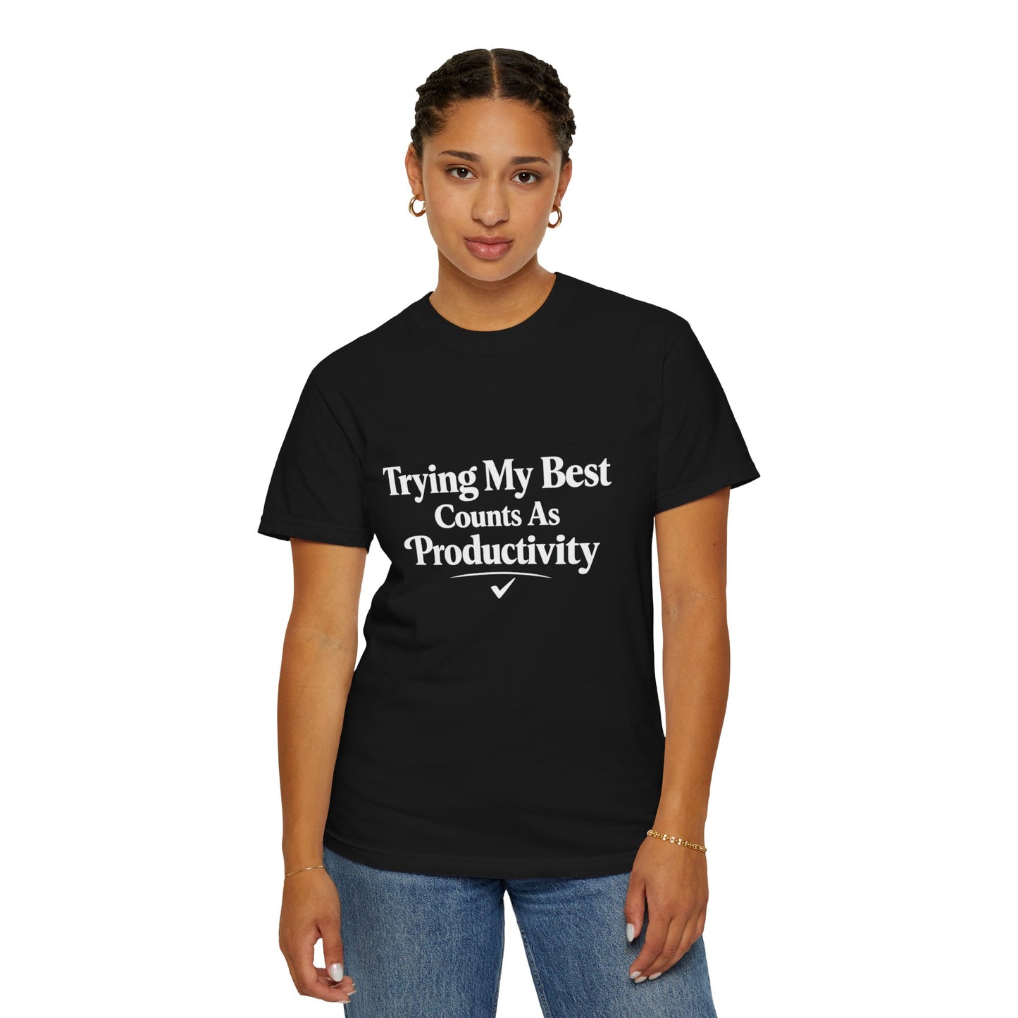 Trying My Best Counts As Productivity T-Shirt
