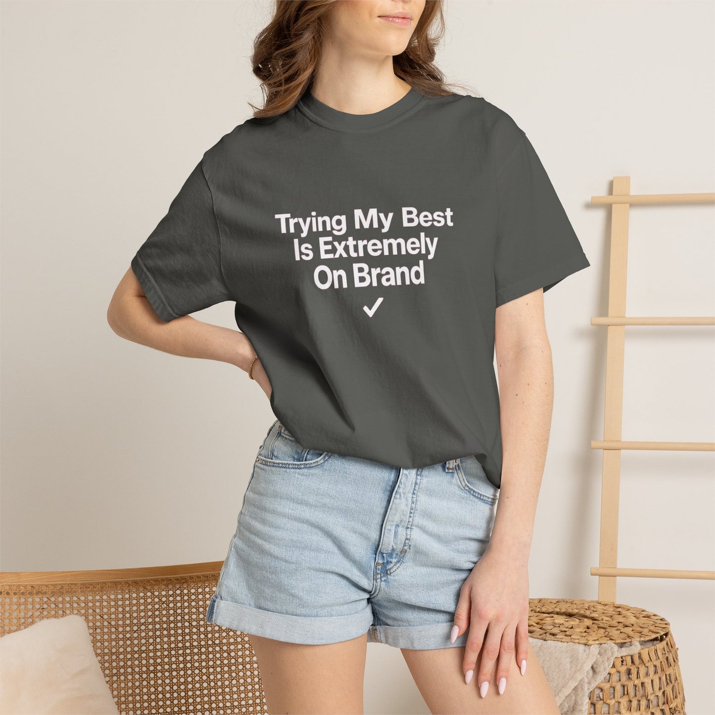 Trying My Best Is Extremely On Brand T-Shirt