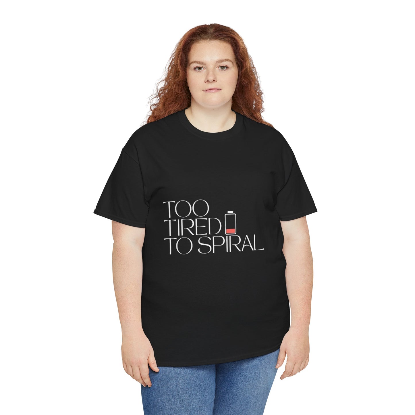 T-Shirt  -Too Tired to Spiral