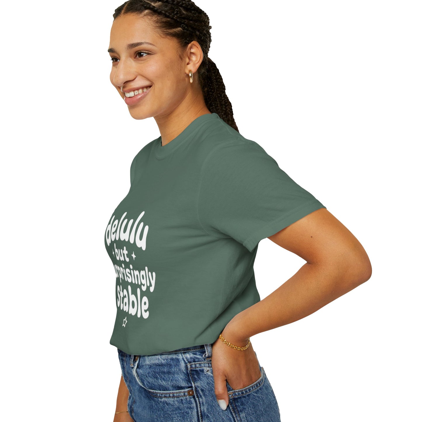T-Shirt  -Delulu But Surprisingly Stable Graphic