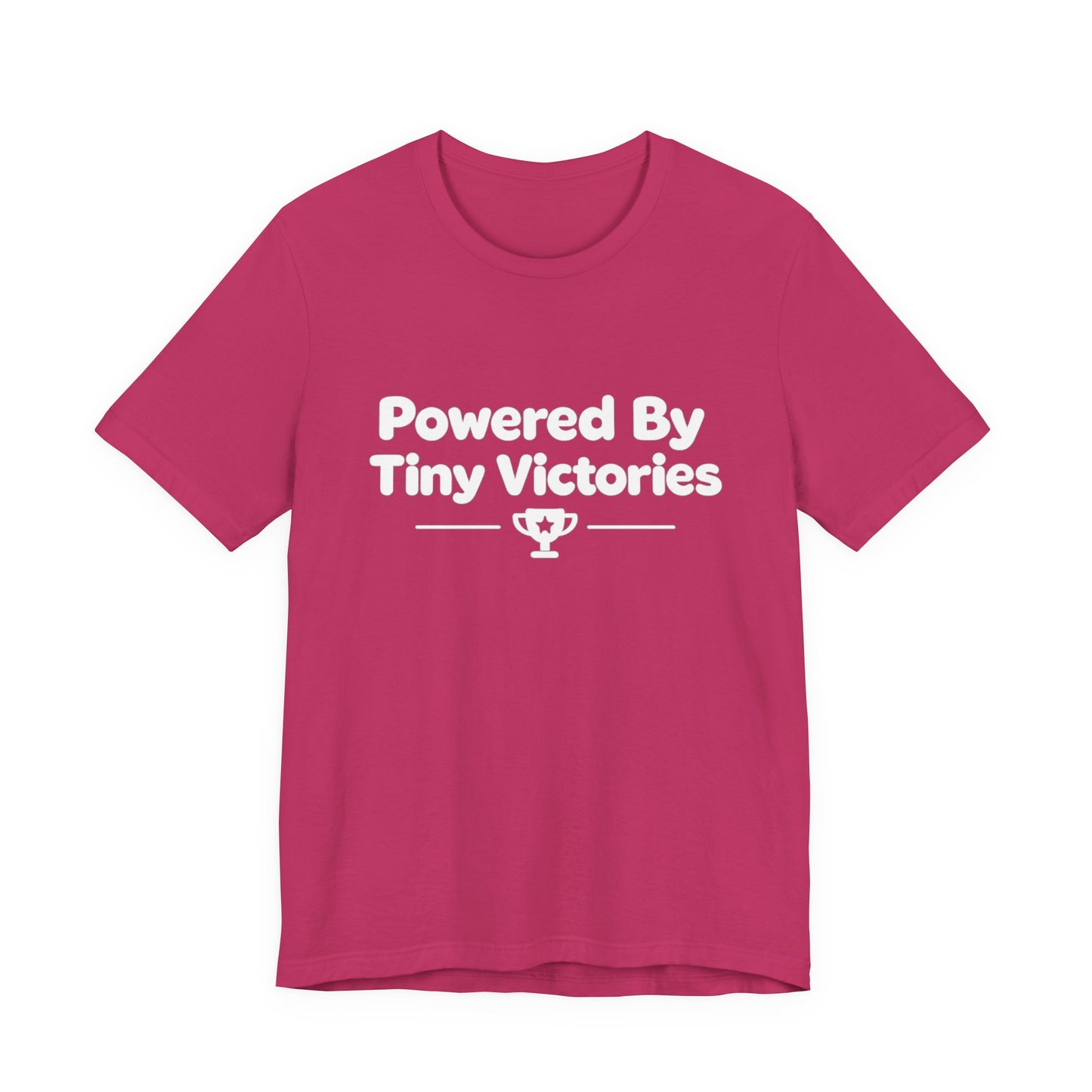 Powered By Tiny Victories T-Shirt