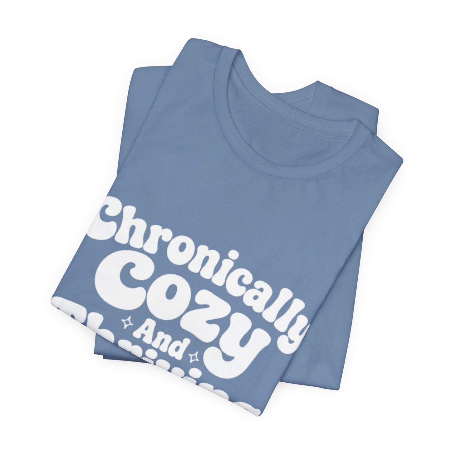 Chronically Cozy and Thriving Tee