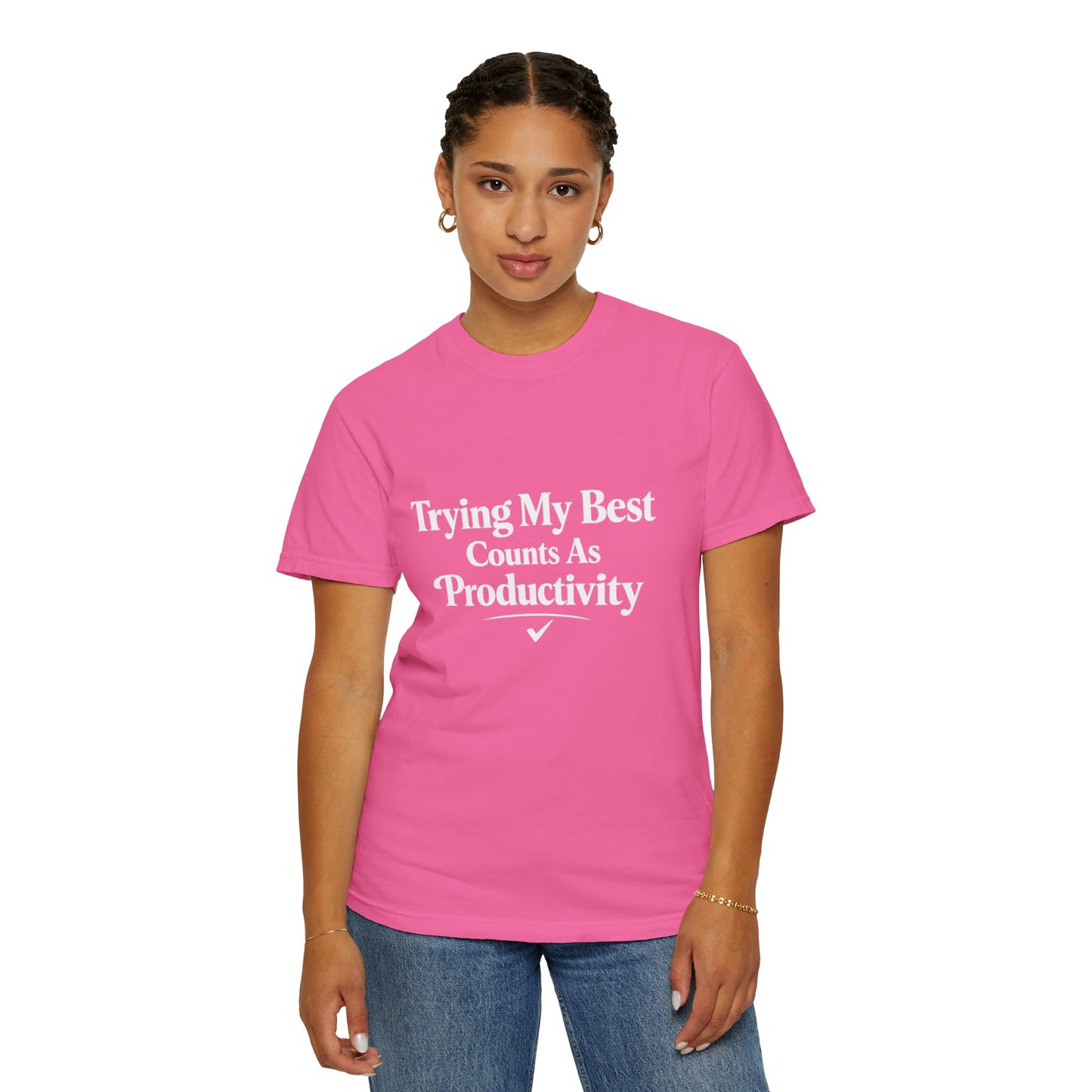 Trying My Best Counts As Productivity T-Shirt