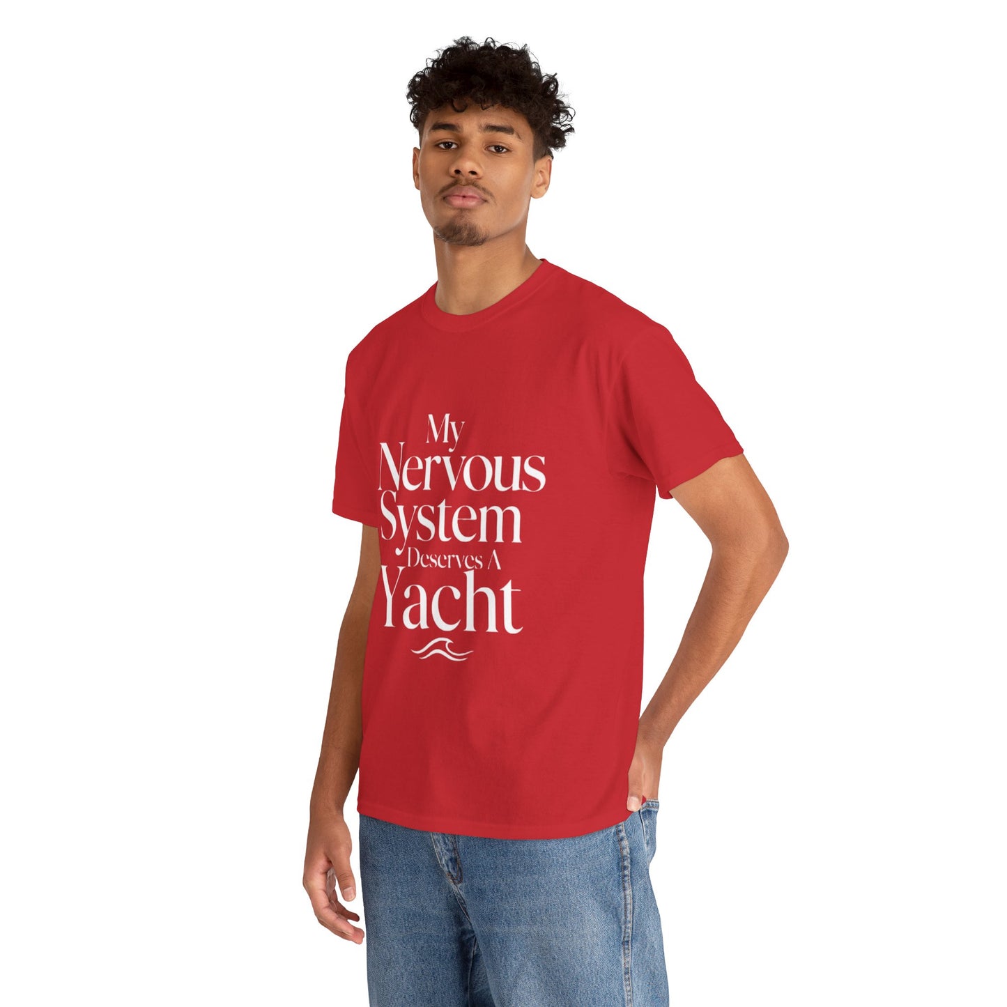 My Nervous System Deserves a Yacht T-Shirt — Mental Health Graphic Tee