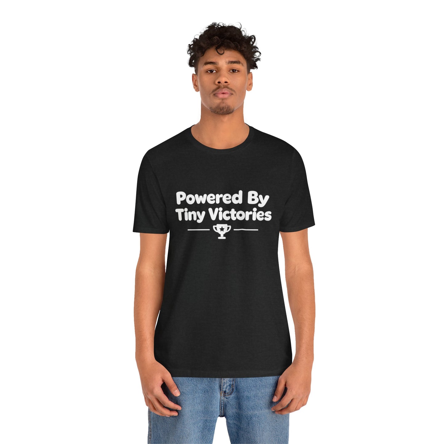 Powered By Tiny Victories T-Shirt
