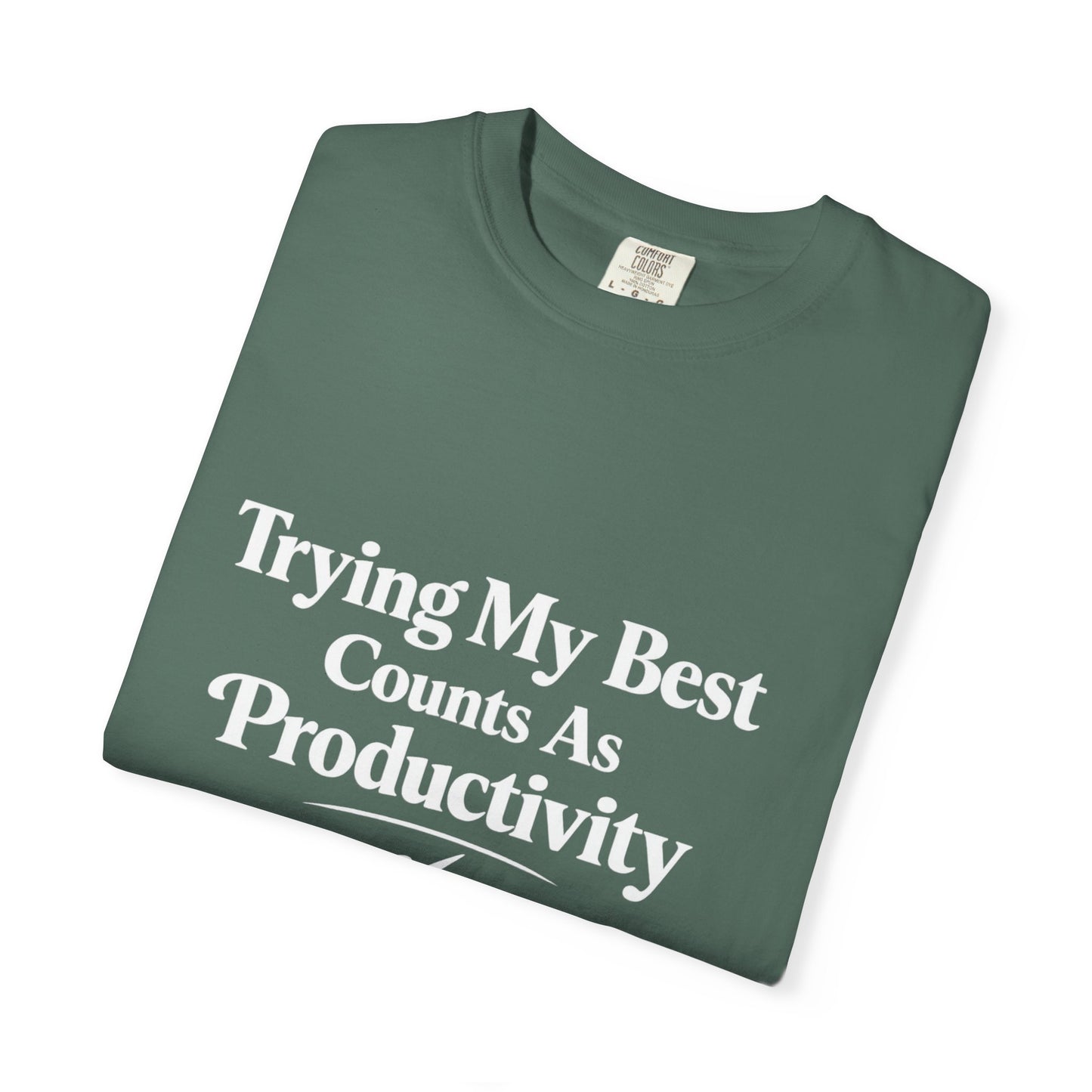 Trying My Best Counts As Productivity T-Shirt