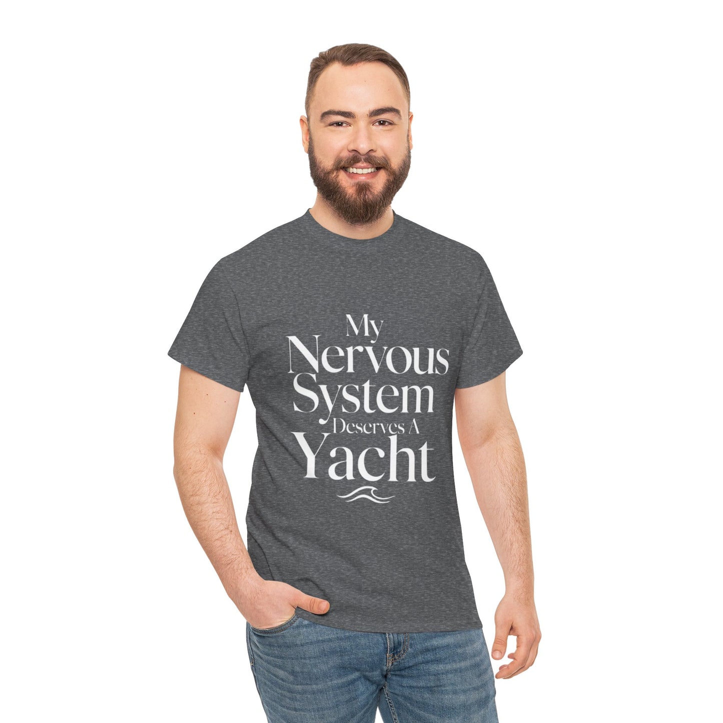 My Nervous System Deserves a Yacht T-Shirt — Mental Health Graphic Tee