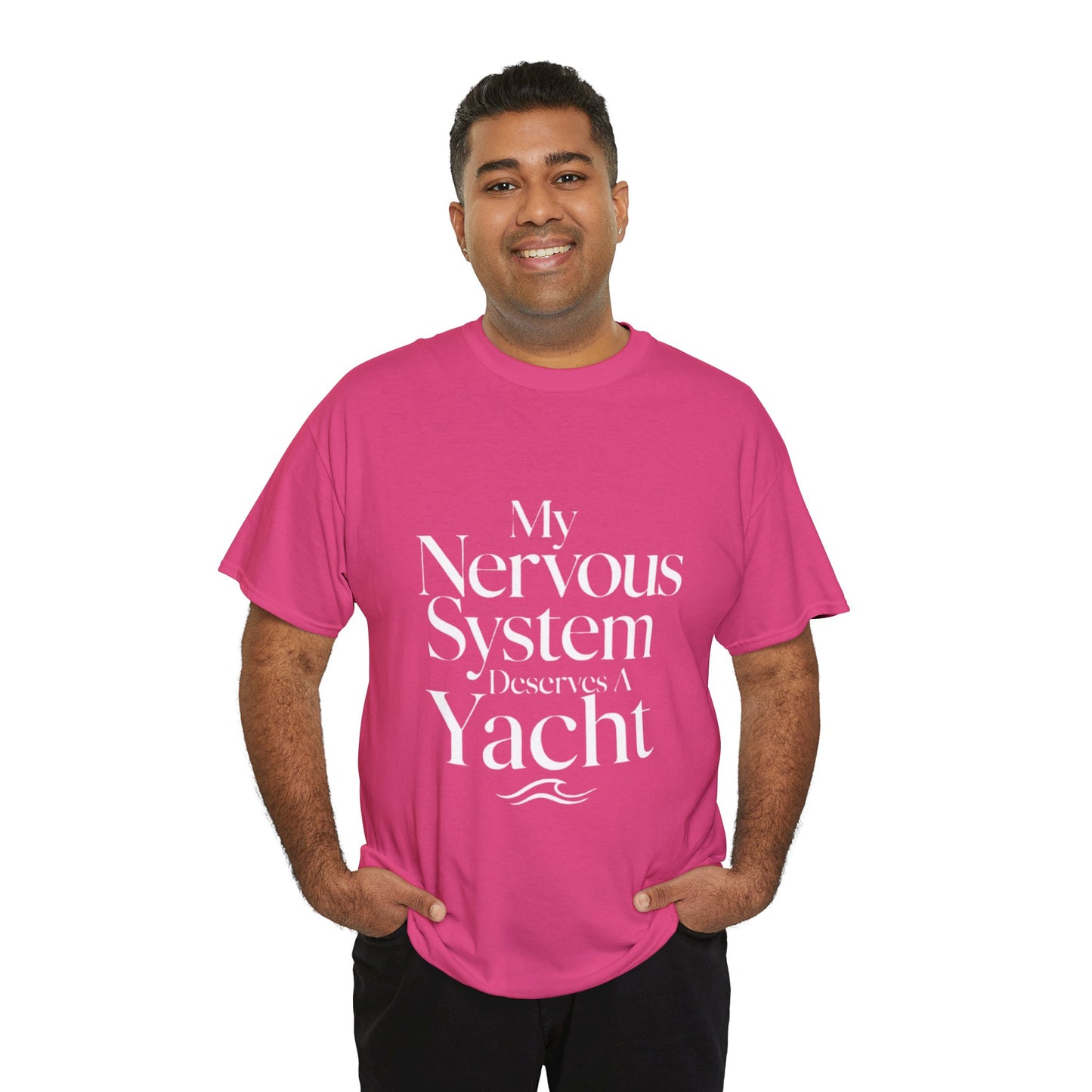 My Nervous System Deserves a Yacht T-Shirt — Mental Health Graphic Tee