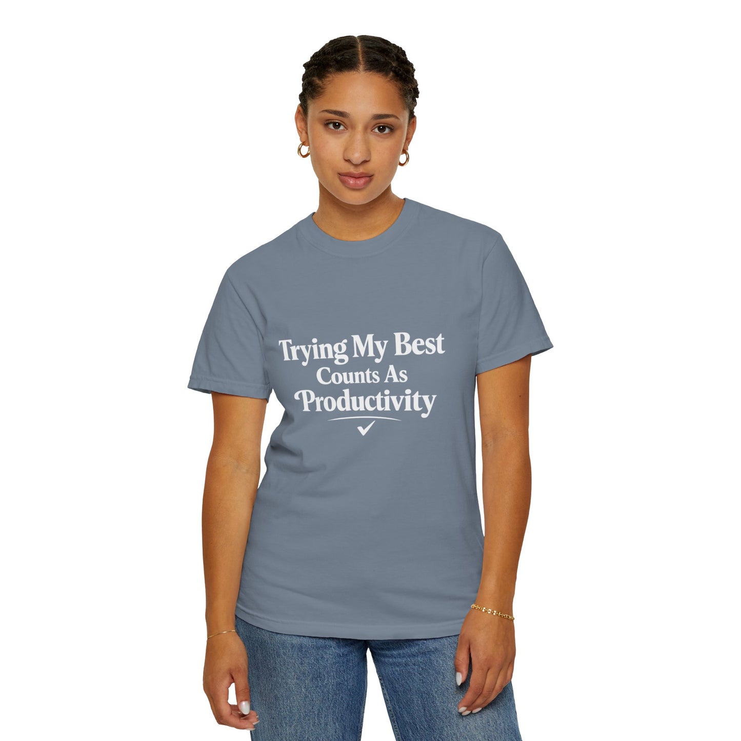 Trying My Best Counts As Productivity T-Shirt