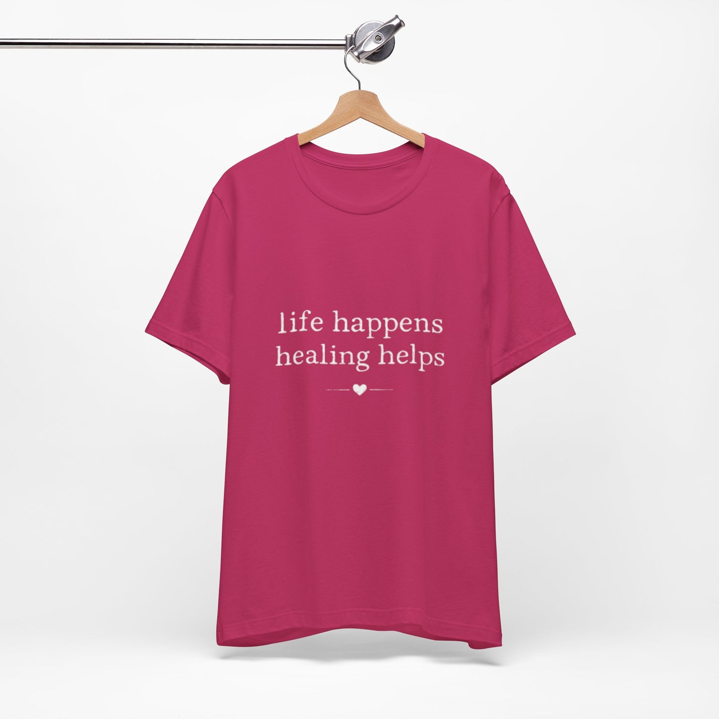 Life Happens Healing Helps Tee | Inspirational Mental Health Shirt
