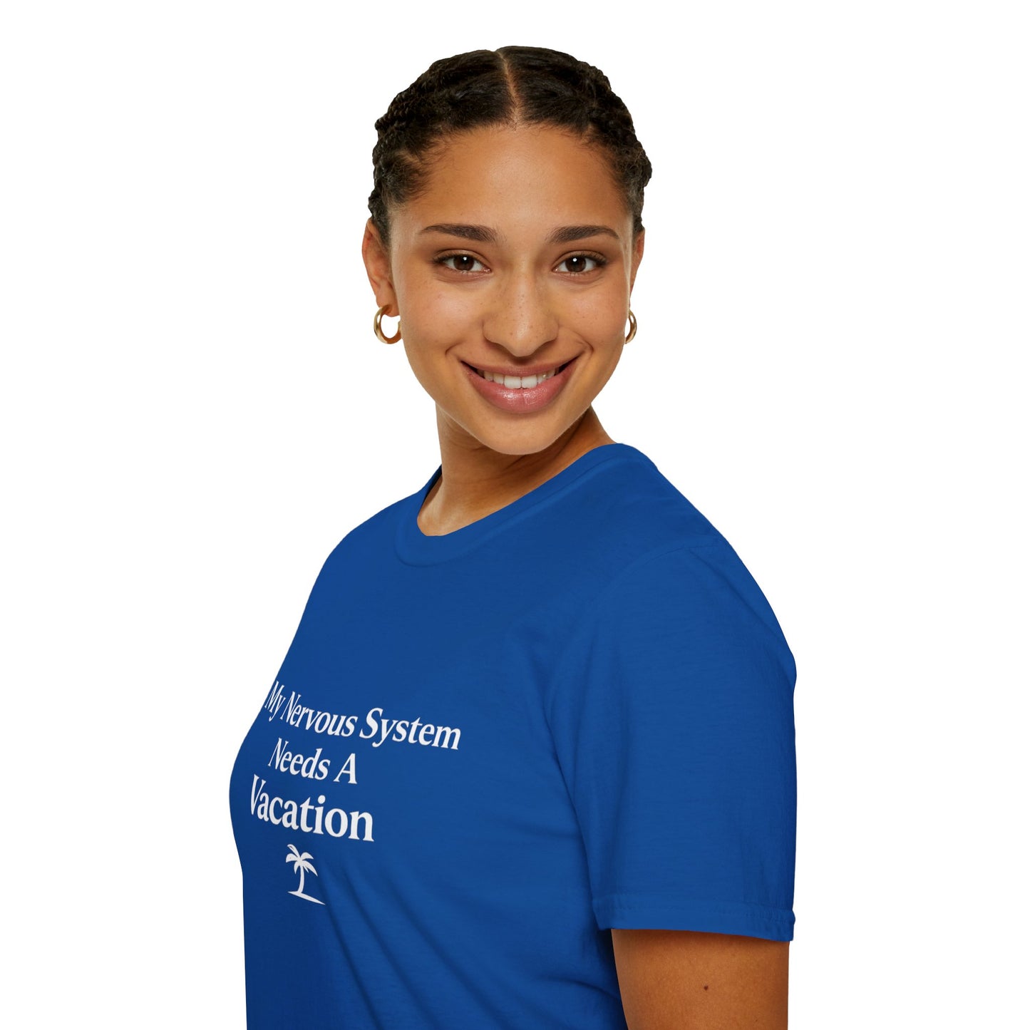 My Nervous System Needs a Vacation T-Shirt