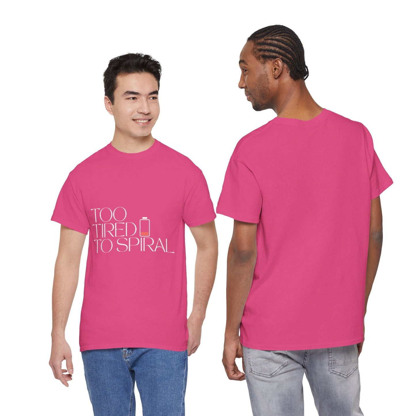 T-Shirt  -Too Tired to Spiral