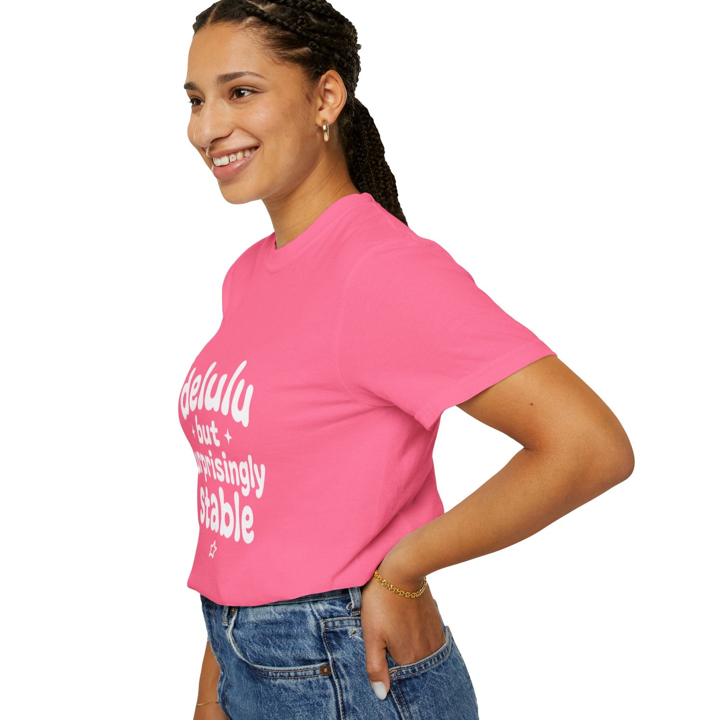 T-Shirt  -Delulu But Surprisingly Stable Graphic
