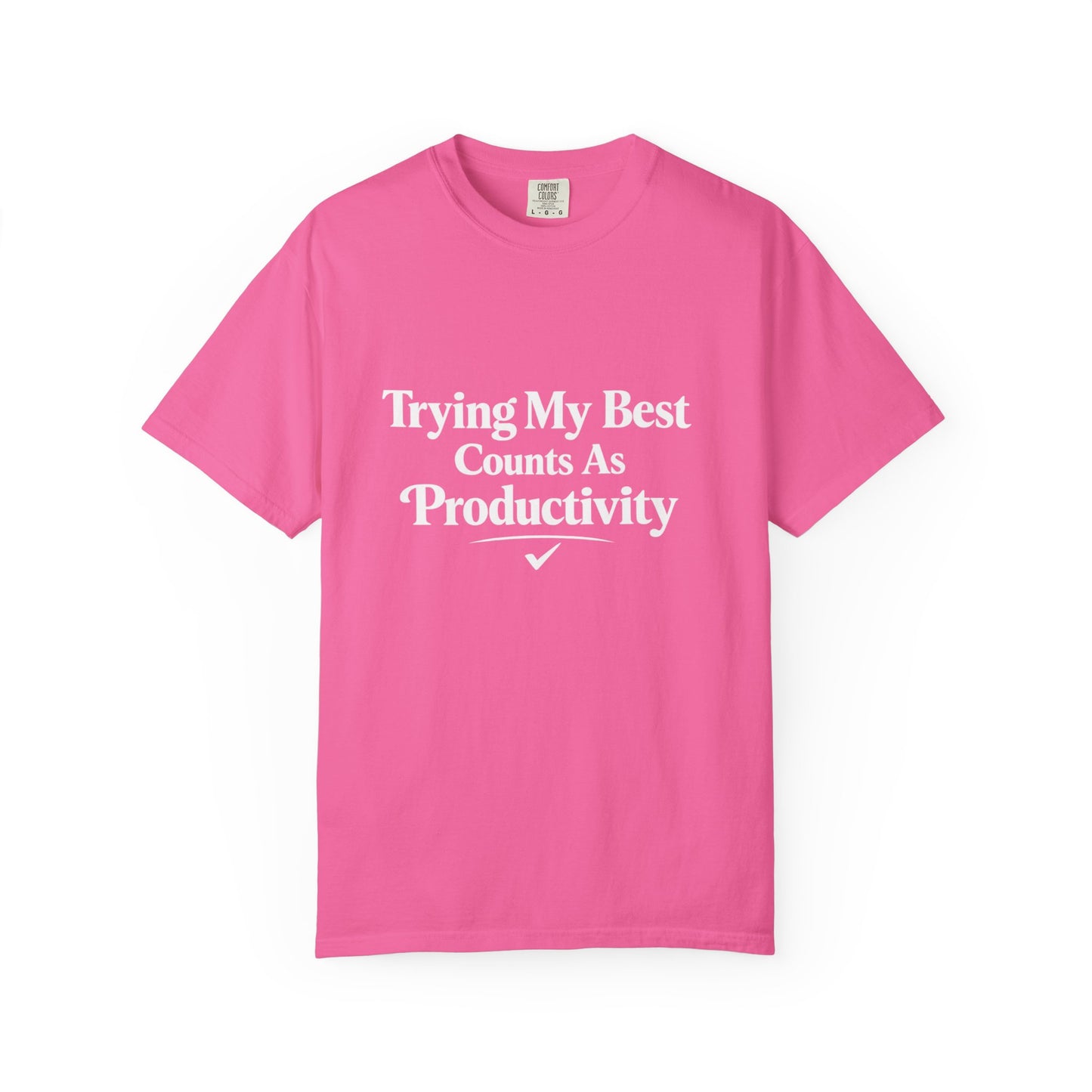 Trying My Best Counts As Productivity T-Shirt