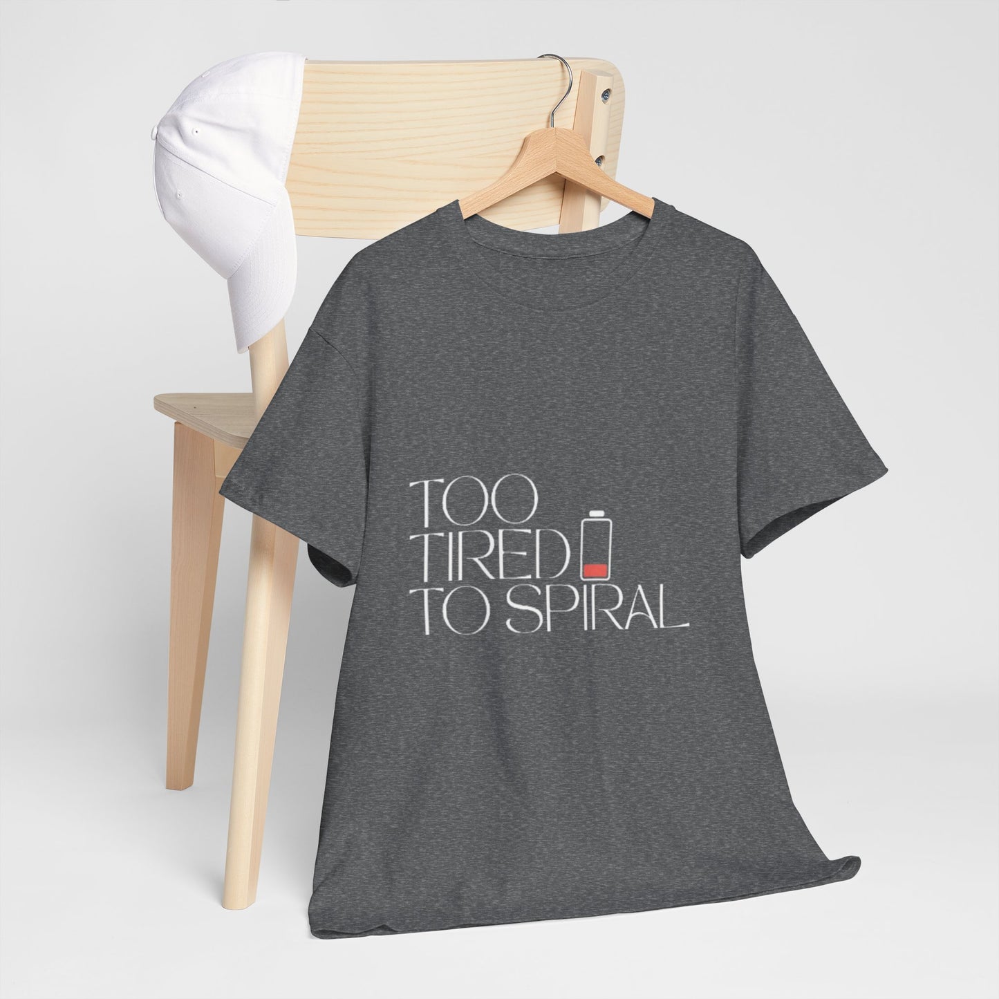 T-Shirt  -Too Tired to Spiral