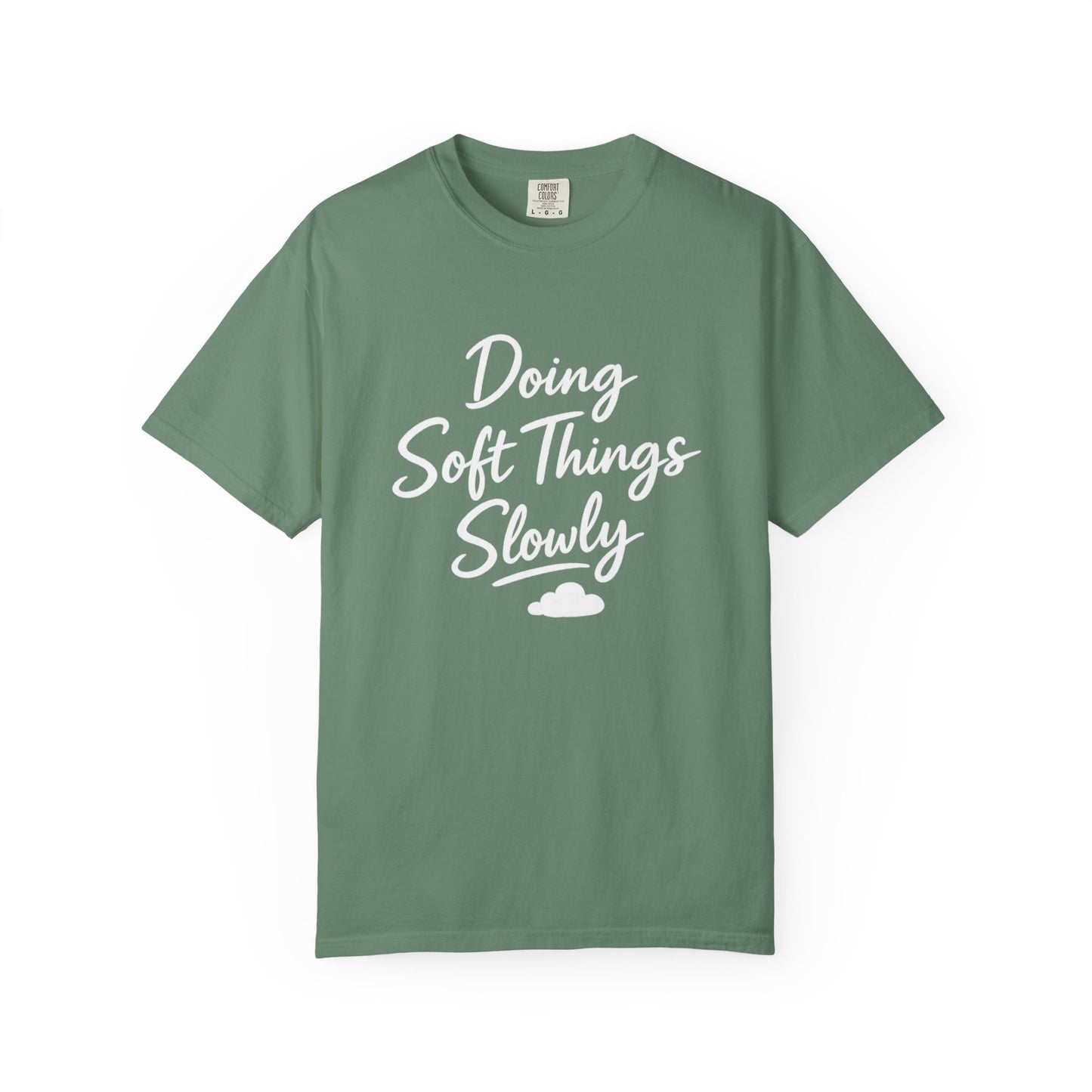 Doing Soft Things Slowly T-shirt