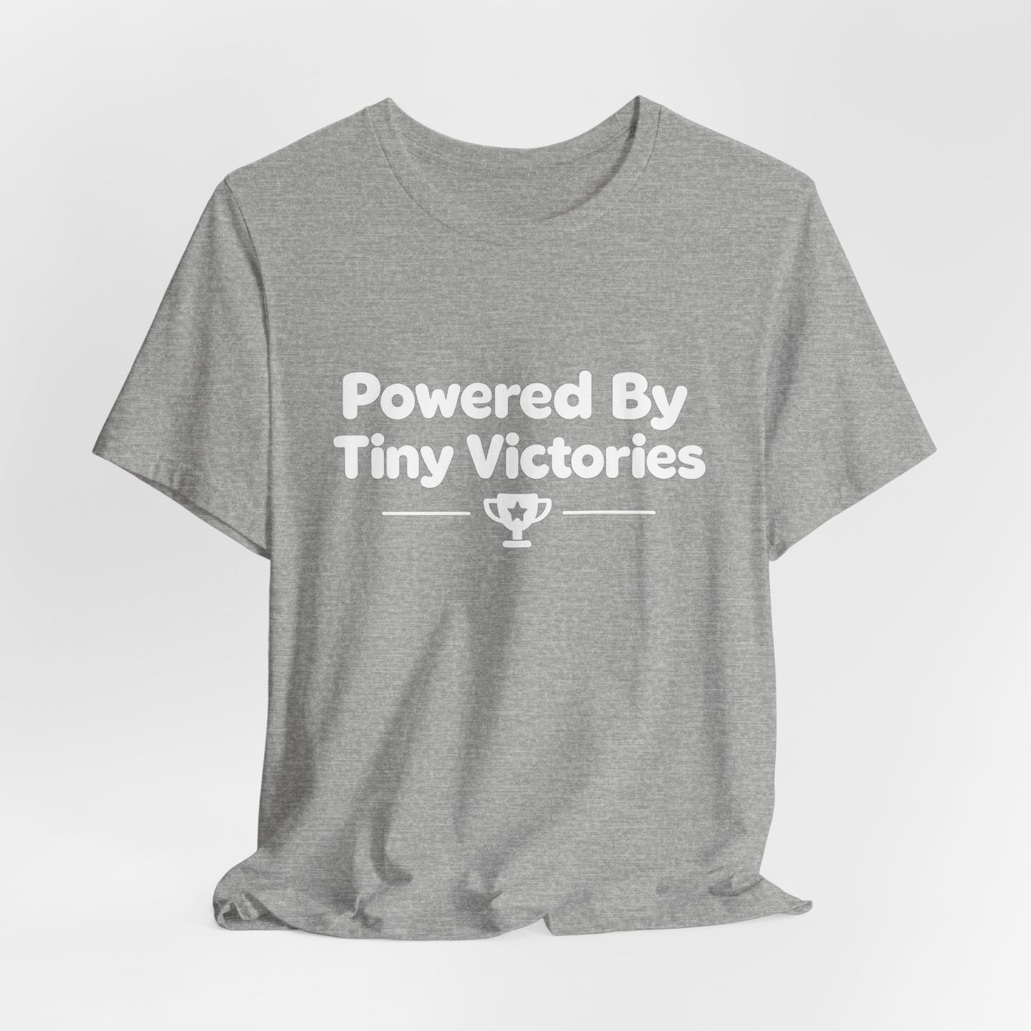 Powered By Tiny Victories T-Shirt