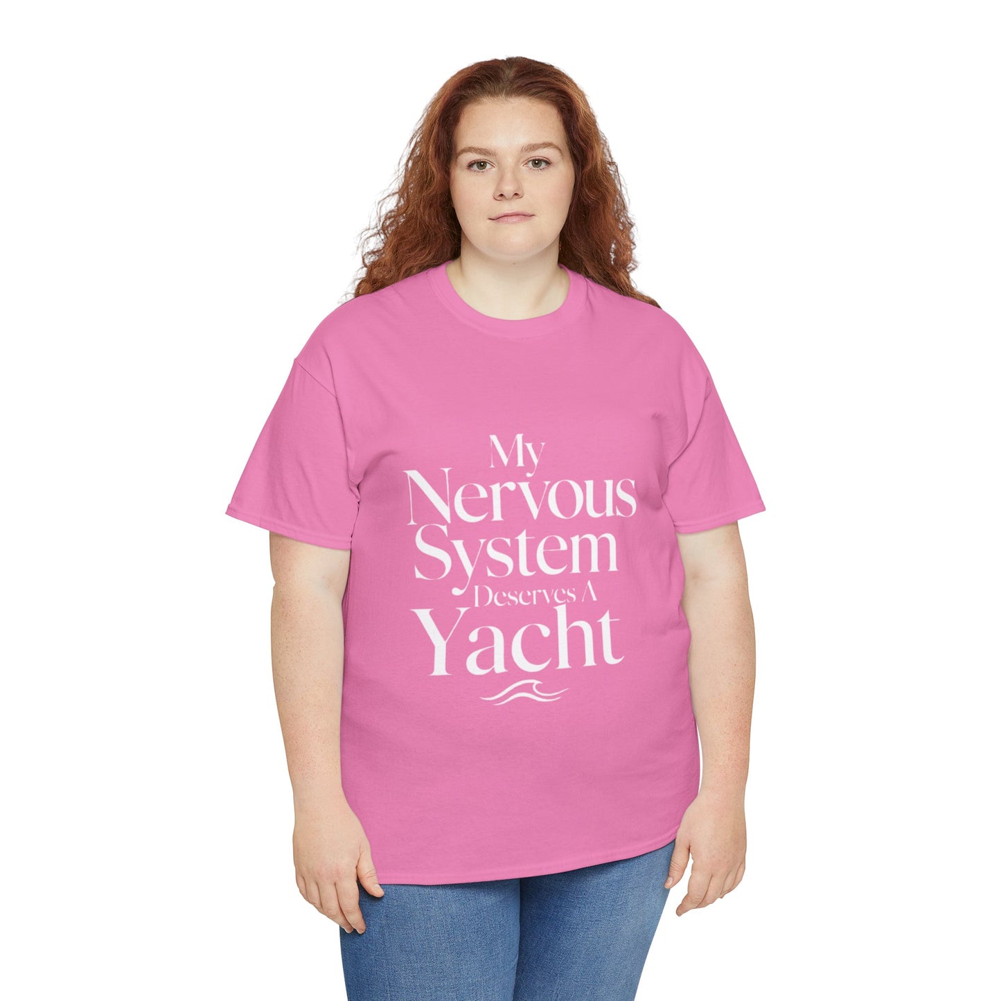 My Nervous System Deserves a Yacht T-Shirt — Mental Health Graphic Tee