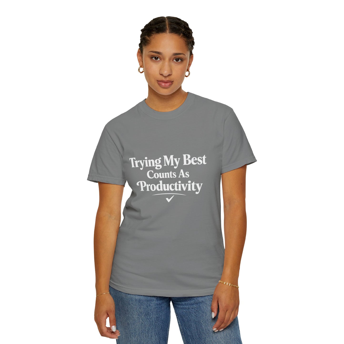 Trying My Best Counts As Productivity T-Shirt