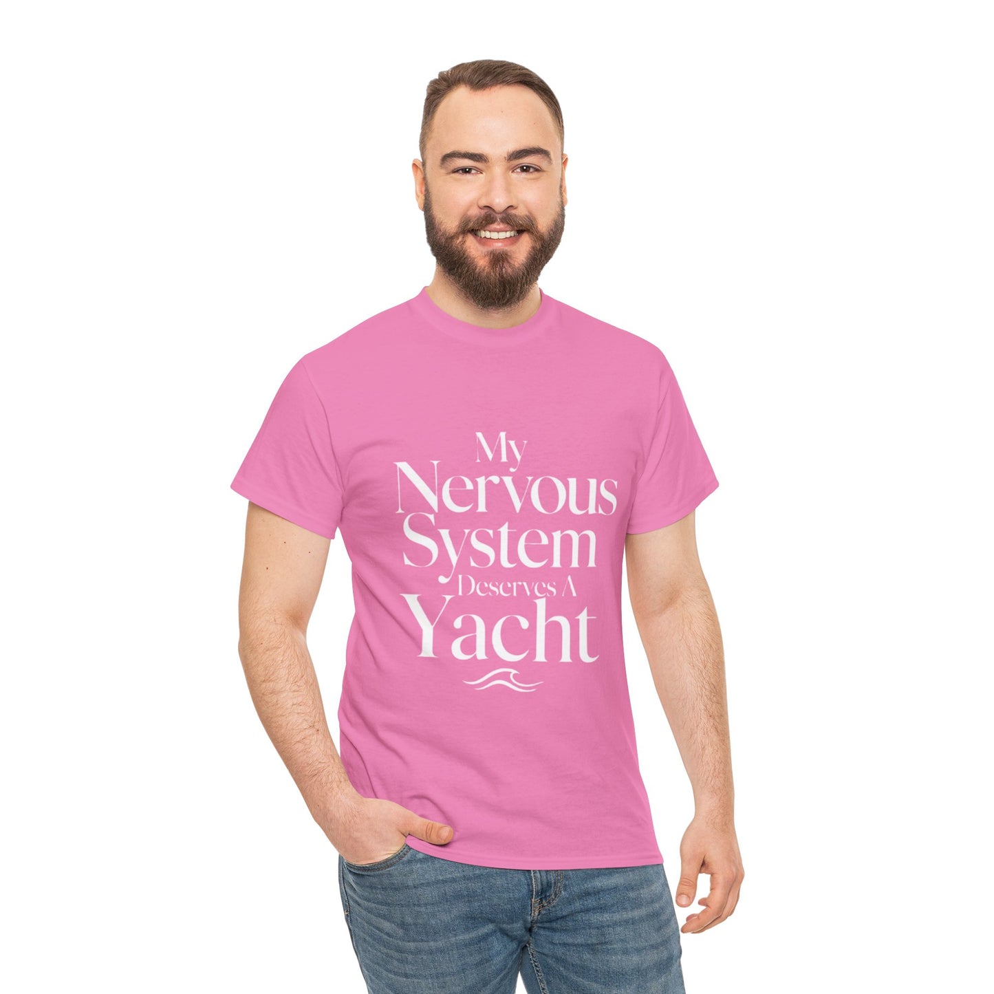 My Nervous System Deserves a Yacht T-Shirt — Mental Health Graphic Tee