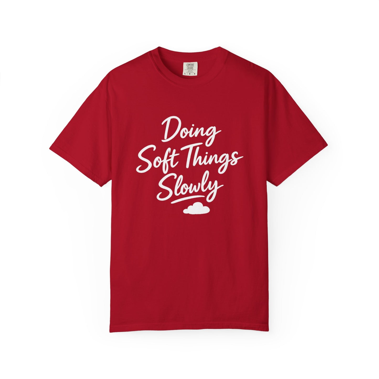 Doing Soft Things Slowly T-shirt