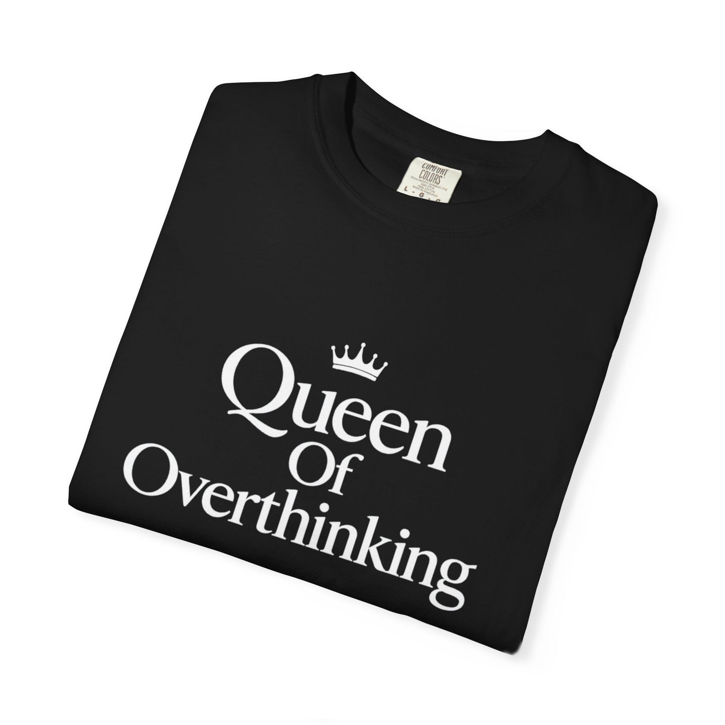 Queen of Overthinking T-Shirt
