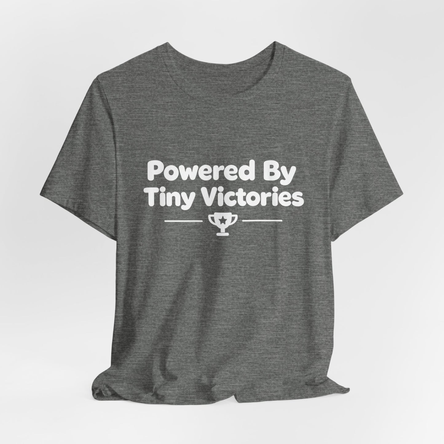 Powered By Tiny Victories T-Shirt