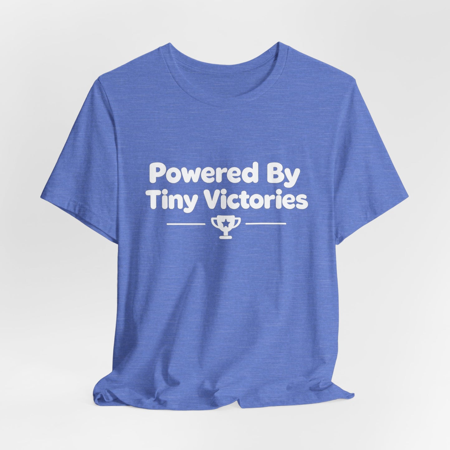 Powered By Tiny Victories T-Shirt