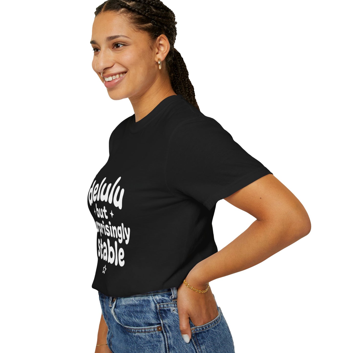 T-Shirt  -Delulu But Surprisingly Stable Graphic