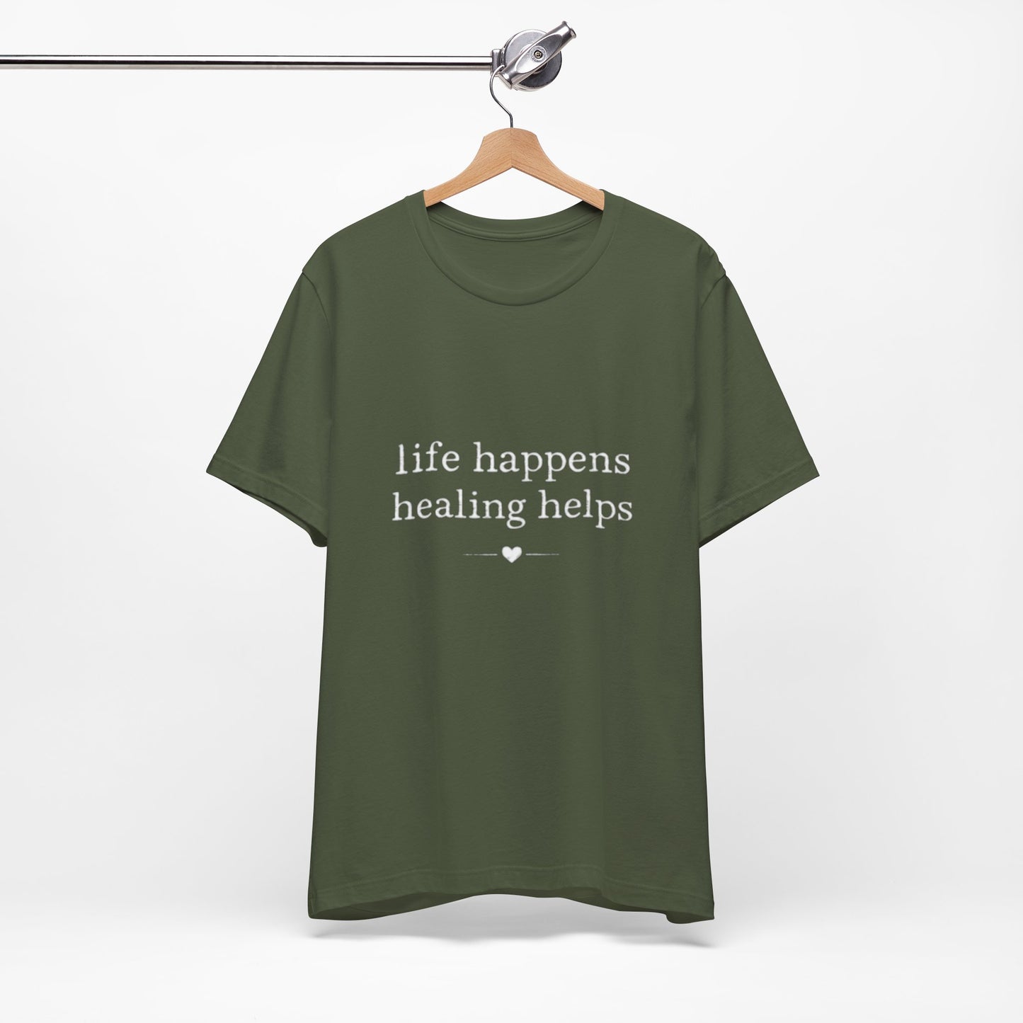 Life Happens Healing Helps Tee | Inspirational Mental Health Shirt