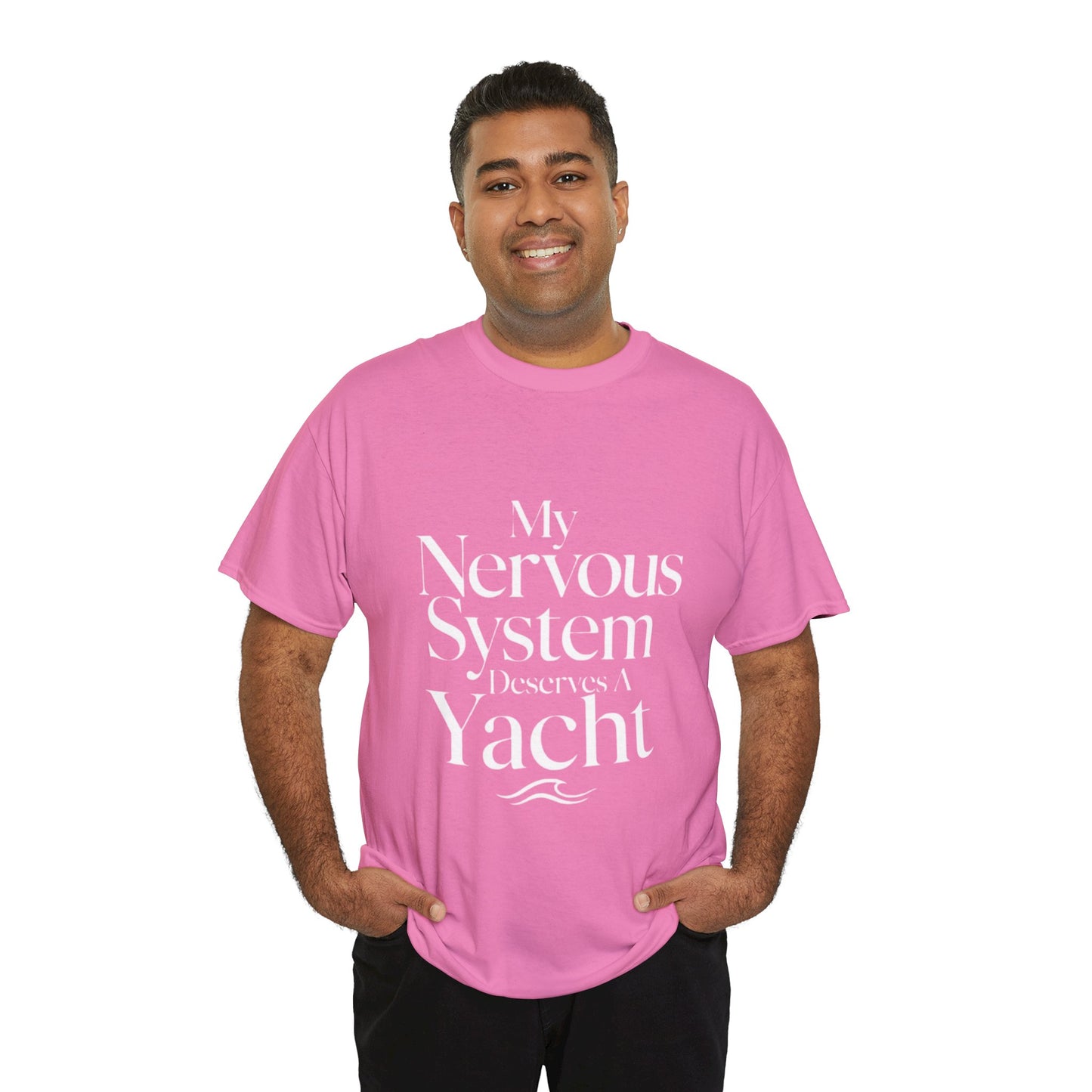 My Nervous System Deserves a Yacht T-Shirt — Mental Health Graphic Tee