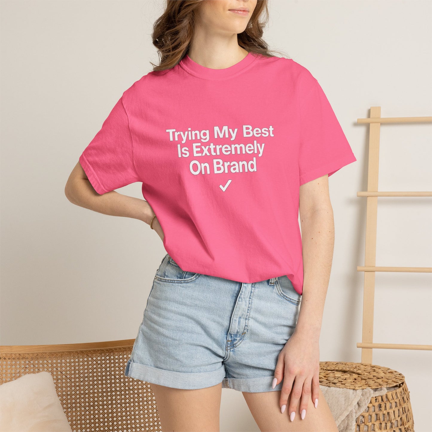 Trying My Best Is Extremely On Brand T-Shirt