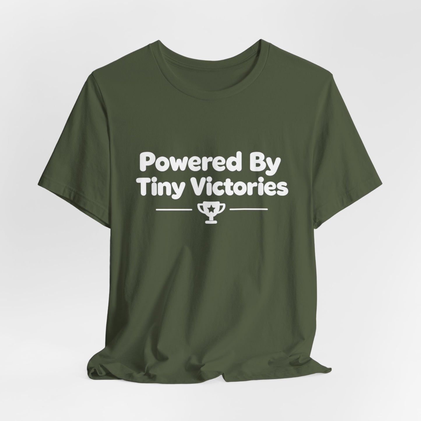 Powered By Tiny Victories T-Shirt