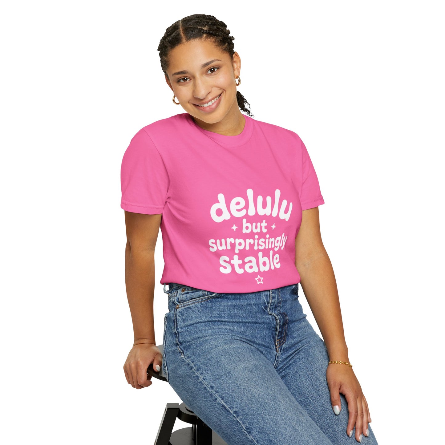 T-Shirt  -Delulu But Surprisingly Stable Graphic