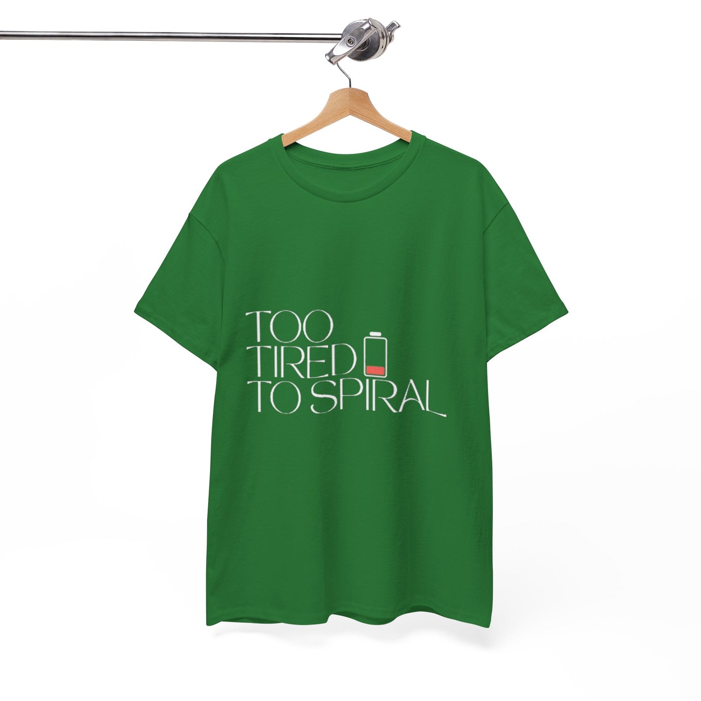 T-Shirt  -Too Tired to Spiral