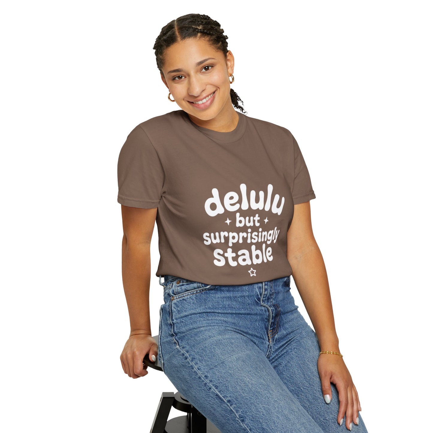 T-Shirt  -Delulu But Surprisingly Stable Graphic