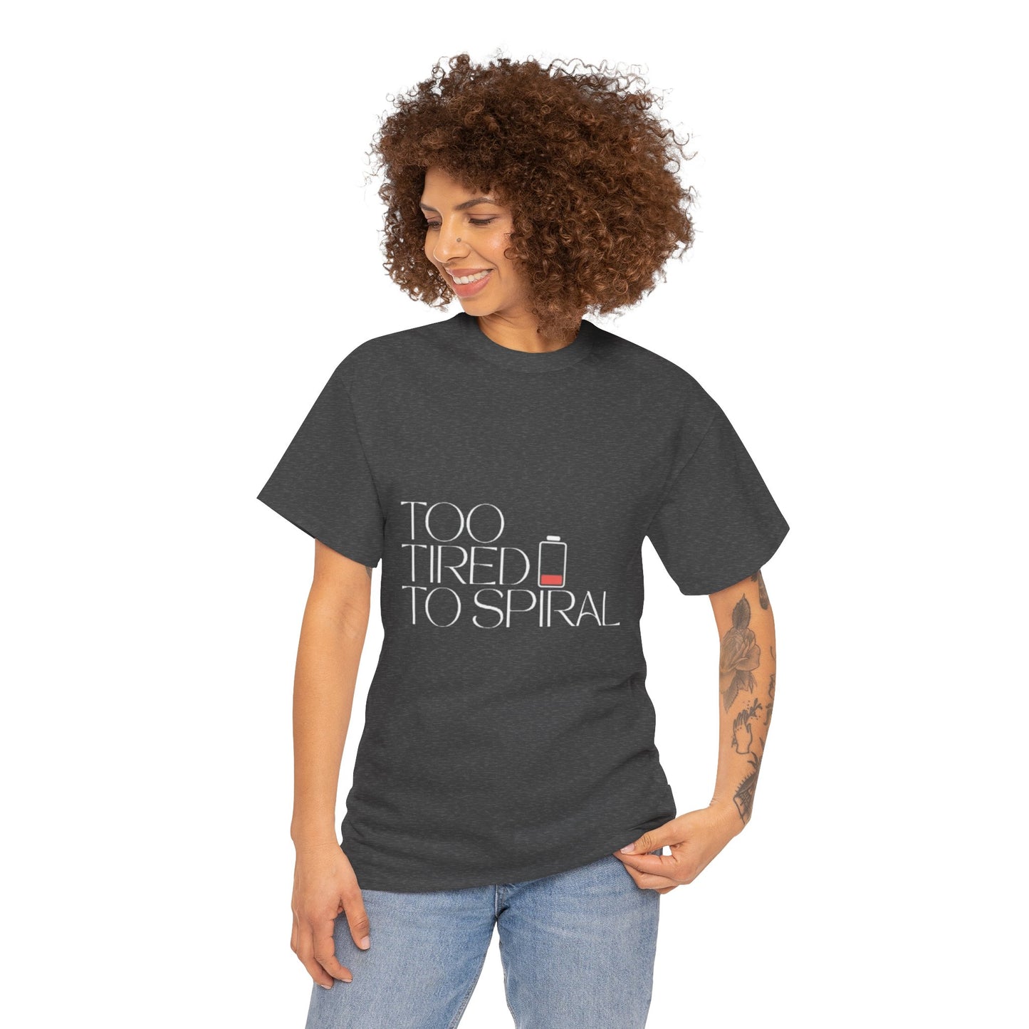 T-Shirt  -Too Tired to Spiral