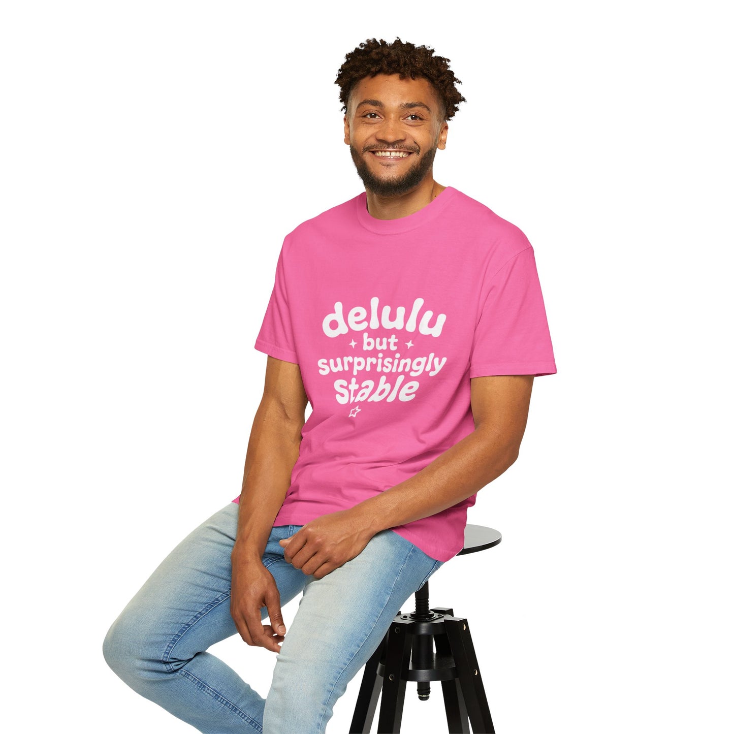T-Shirt  -Delulu But Surprisingly Stable Graphic