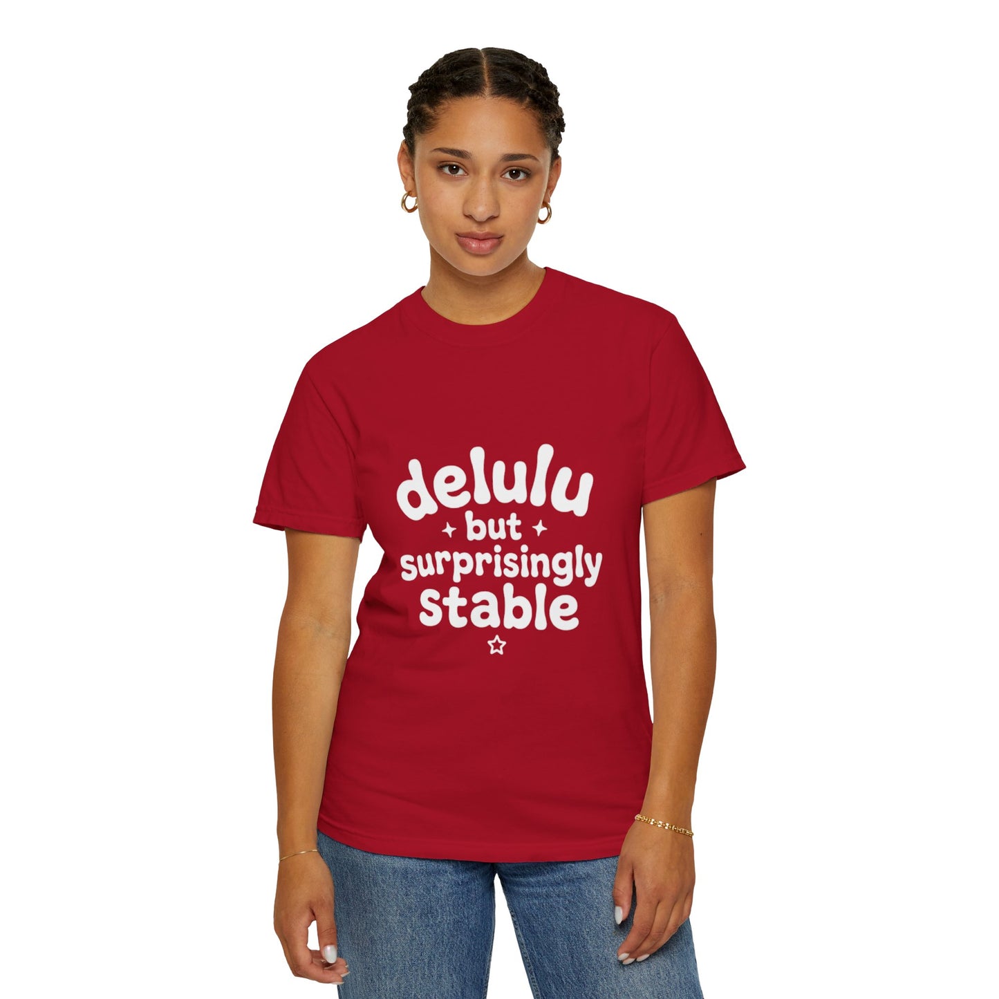 T-Shirt  -Delulu But Surprisingly Stable Graphic