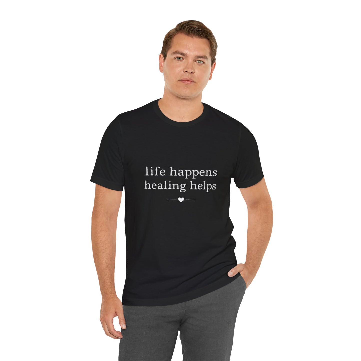 Life Happens Healing Helps Tee | Inspirational Mental Health Shirt