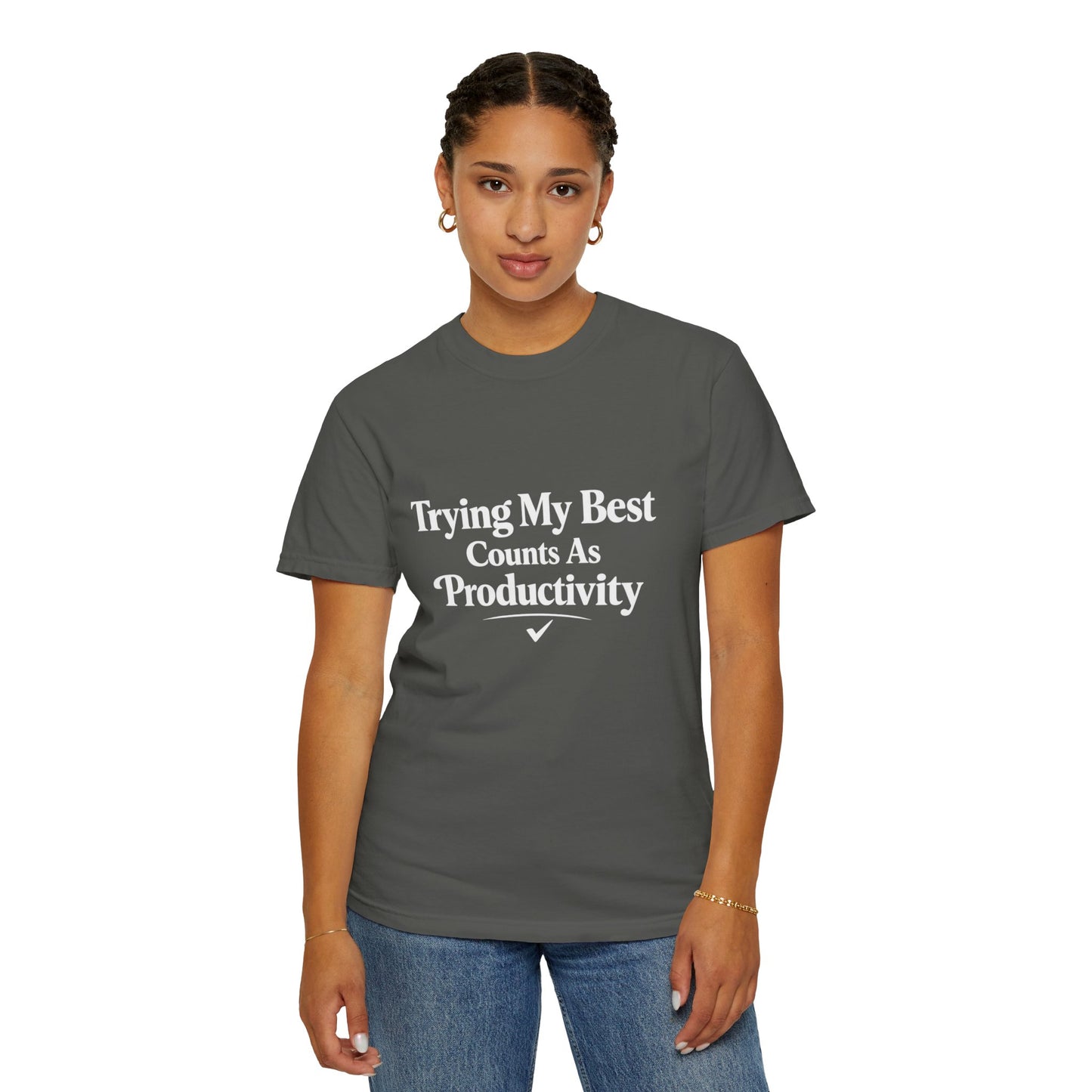 Trying My Best Counts As Productivity T-Shirt