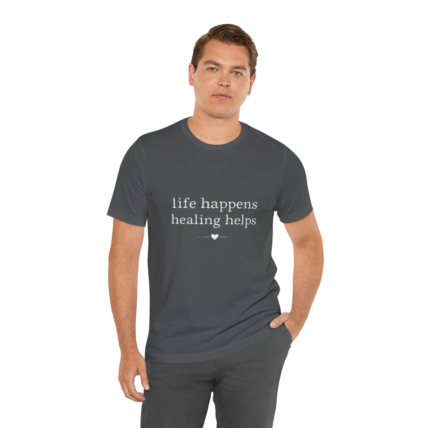 Life Happens Healing Helps Tee | Inspirational Mental Health Shirt