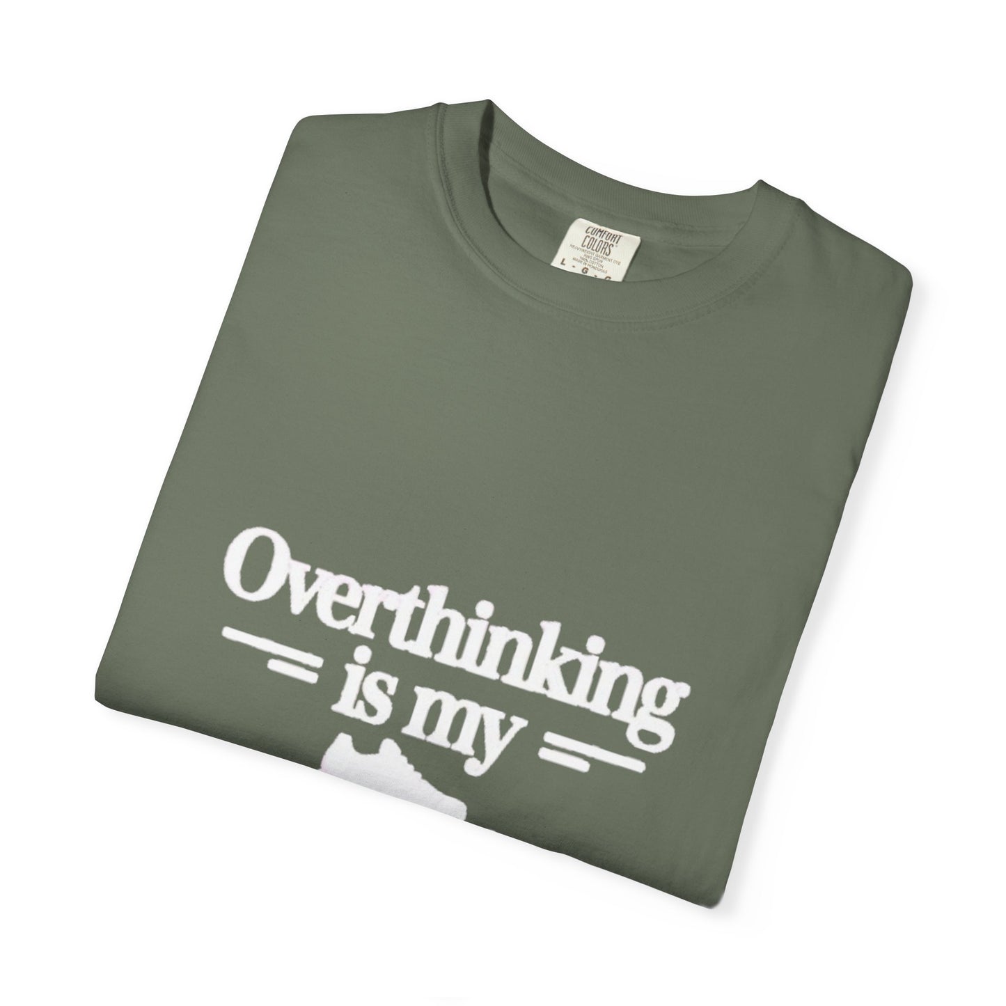 Overthinking Is My Cardio T-shirt