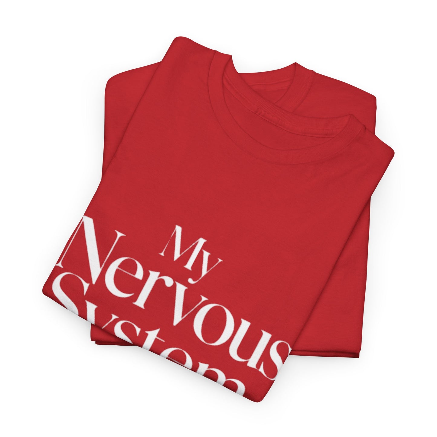 My Nervous System Deserves a Yacht T-Shirt — Mental Health Graphic Tee