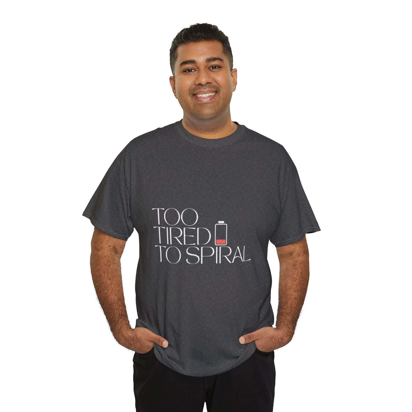 T-Shirt  -Too Tired to Spiral