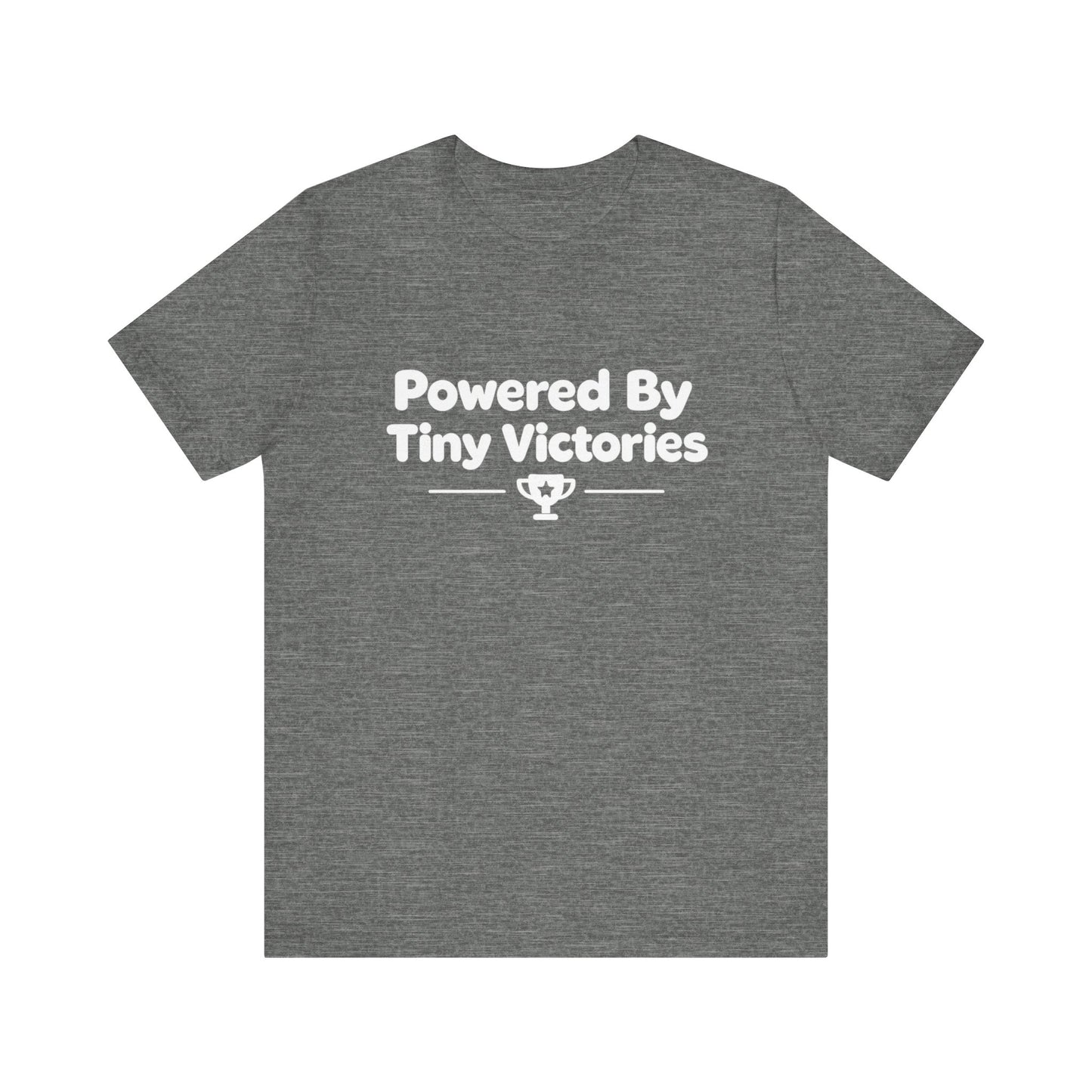 Powered By Tiny Victories T-Shirt