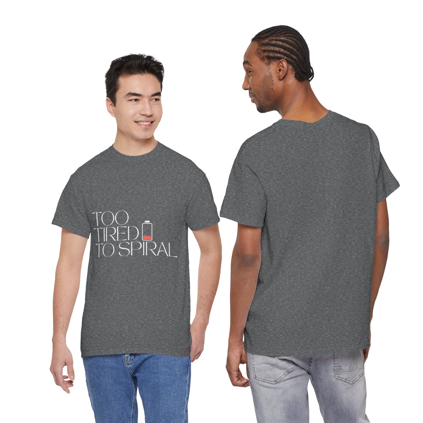 T-Shirt  -Too Tired to Spiral