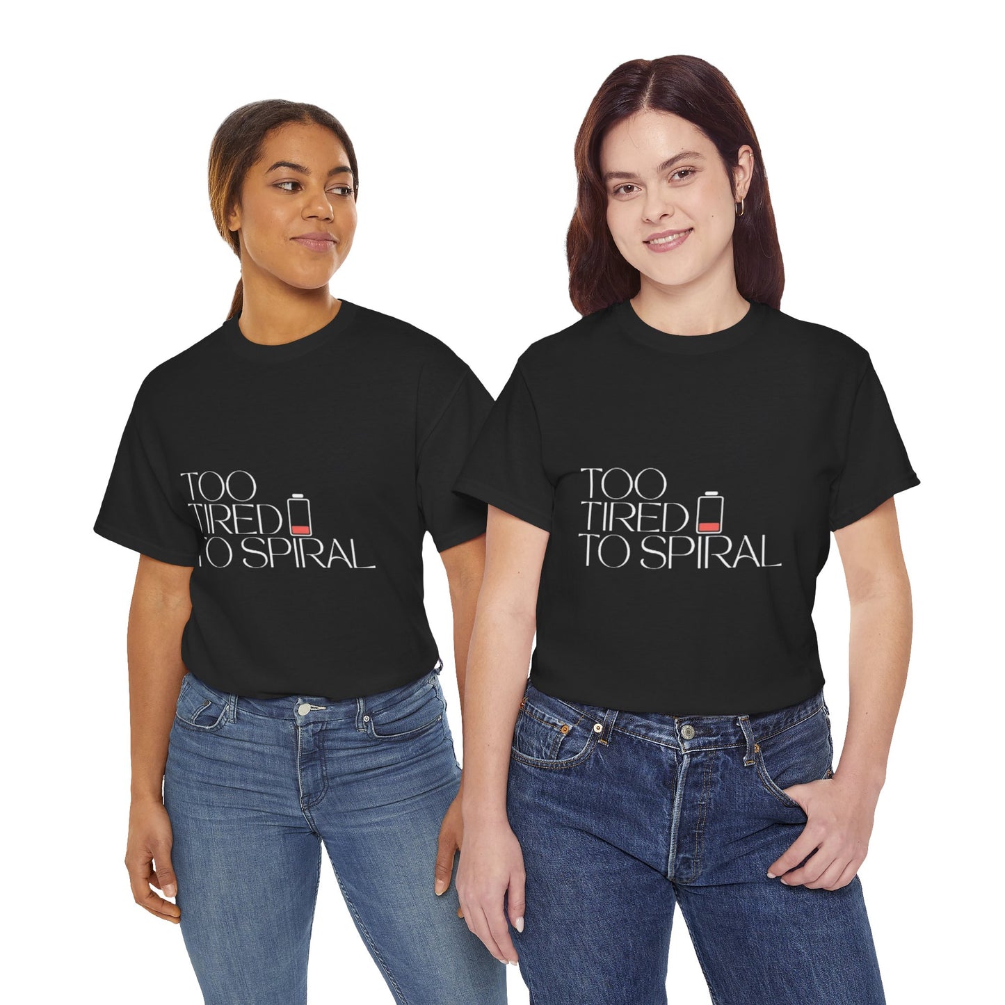 T-Shirt  -Too Tired to Spiral