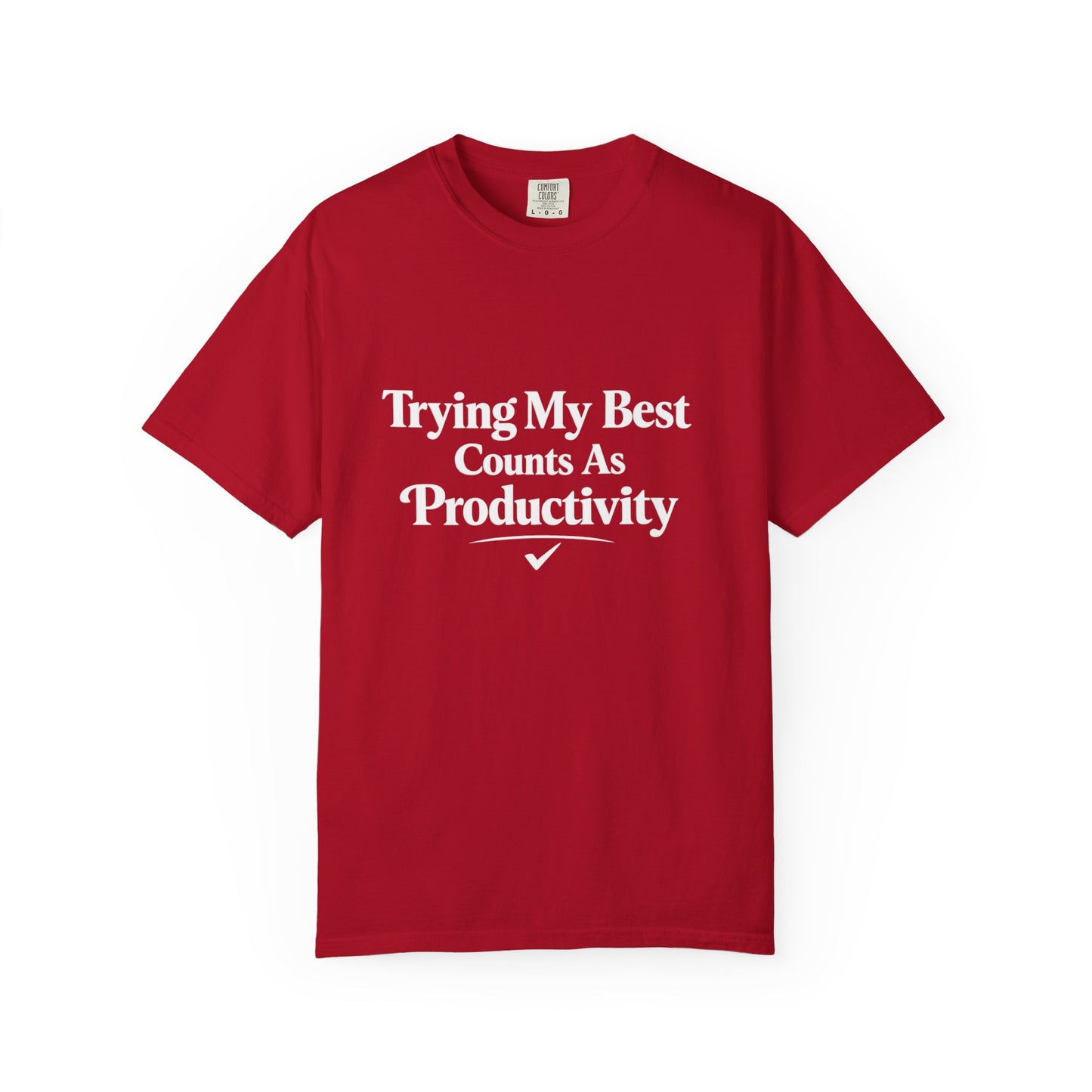 Trying My Best Counts As Productivity T-Shirt