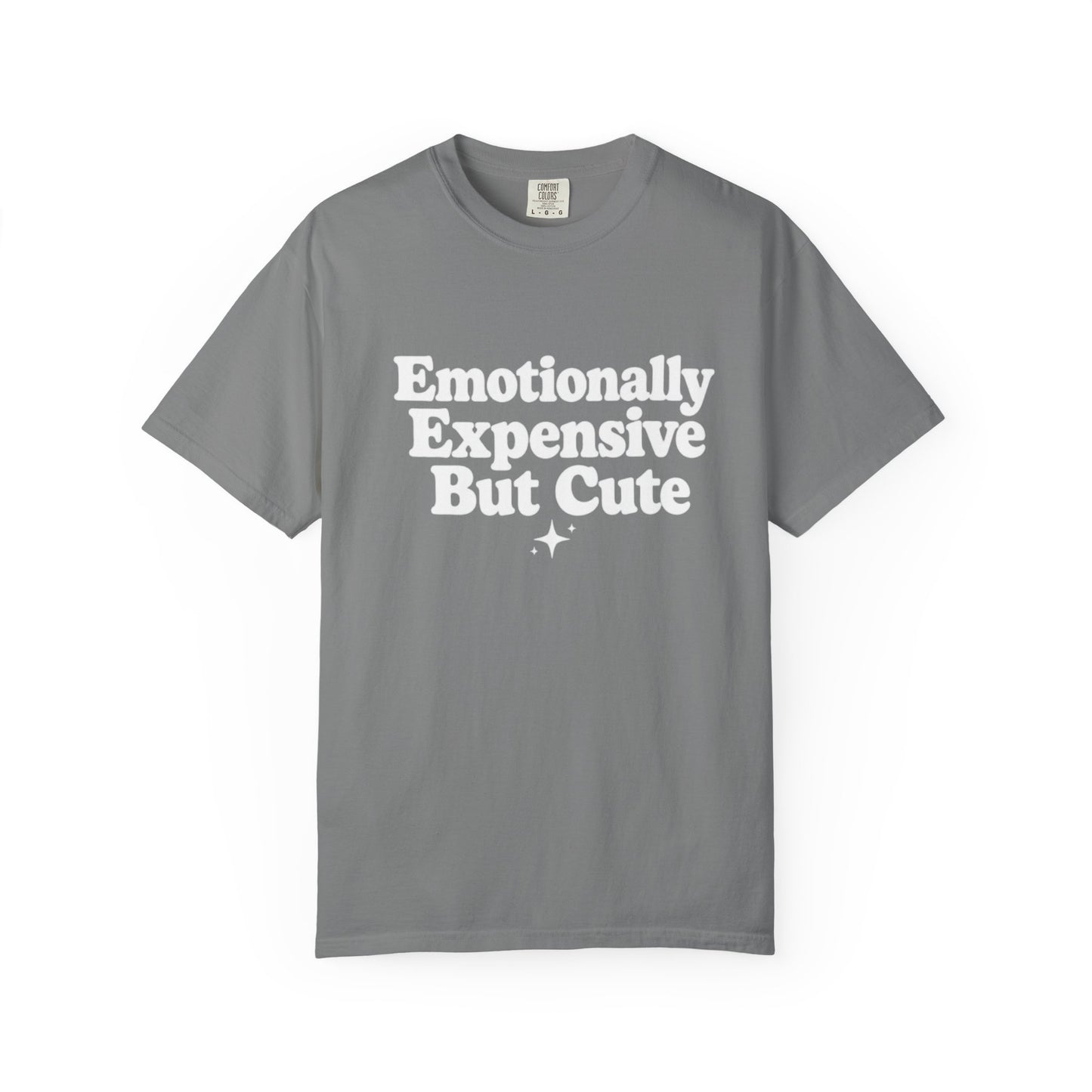 Emotionally Expensive But Cute T-Shirt